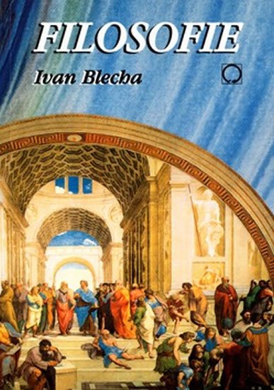 Blecha Ivan: Filosofie Blecha Ivan: Filosofie