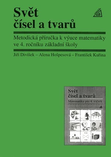 Hošpesová Alena: Matematika pro 4. roč. ZŠ Svět čísel a tvarů - MP