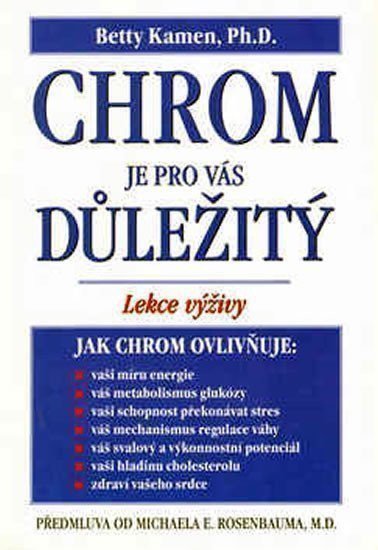 Kamenová Betty: Chrom je pro vás důležitý