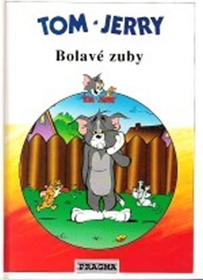 Žlábková Jana: Tom-Jerry,Bolavé zuby