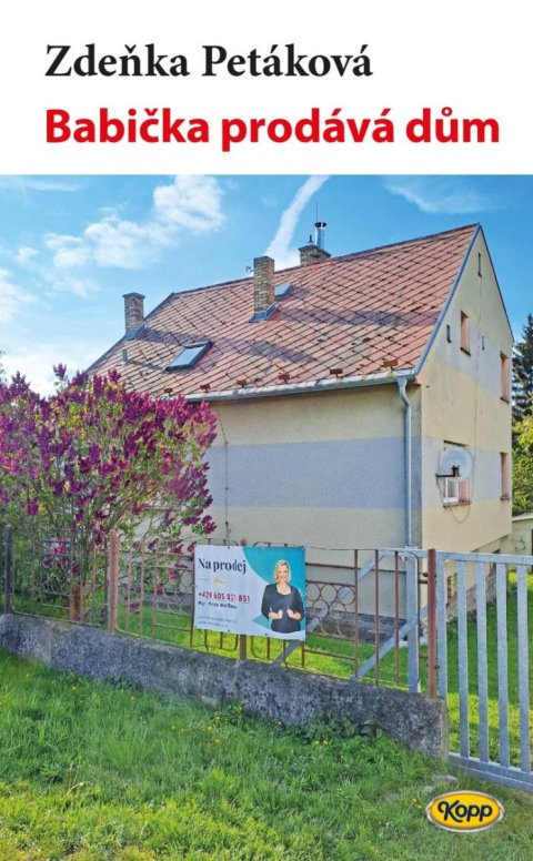 Petáková Zdeňka: Babička prodává dům