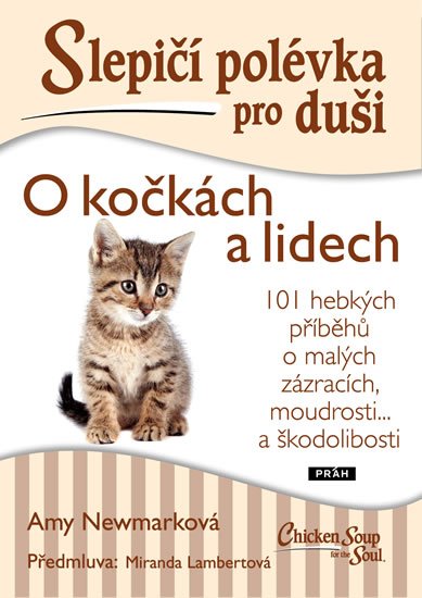 Newmarková Amy: Slepičí polévka pro duši - O kočkách a lidech