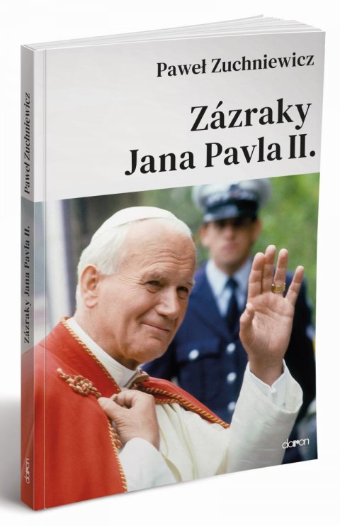 Zuchniewicz Pawel: Zázraky Jana Pavla II.