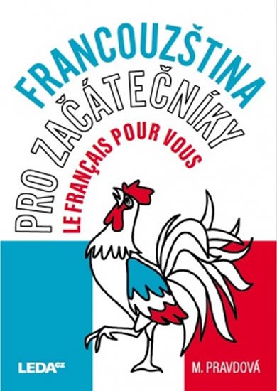 Pravdová Marie: Francouzština pro začátečníky - Učebnice