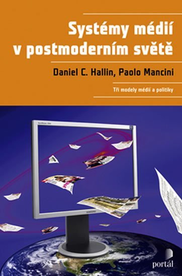 Hallin Daniel C.: Systémy médií v postmoderním světě