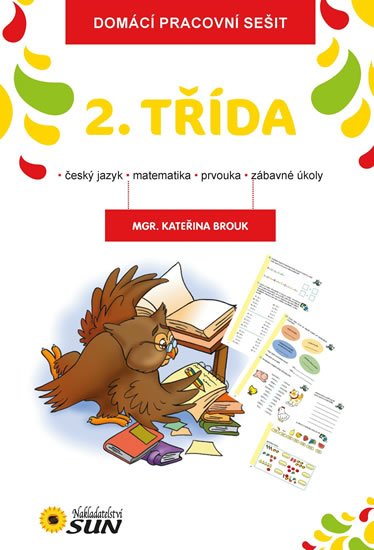 Brouk Kateřina: 2. třída (český jazyk, matematika, prvouka, zábavné úkoly)