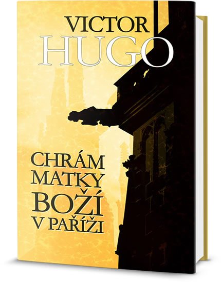 Hugo Victor: Chrám Matky Boží v Paříži