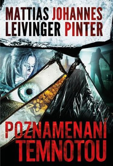 Leivinger Mattias, Pinter Johannes,: Poznamenaní temnotou Leivinger Mattias, Pinter Johannes,: Poznamenaní temnotou