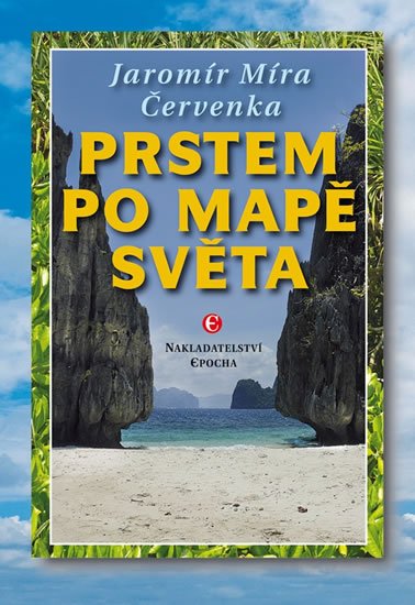 Červenka Jaromír Míra: Prstem po mapě světa