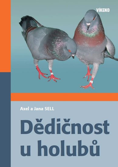 Sell Axel a Jana: Dědičnost u holubů Sell Axel a Jana: Dědičnost u holubů