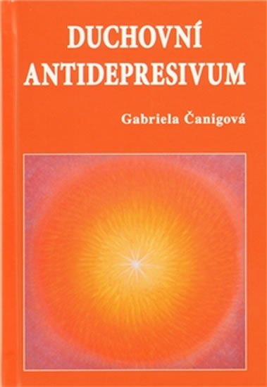 Čanigová Gabriela: Duchovní antidepresivum Čanigová Gabriela: Duchovní antidepresivum