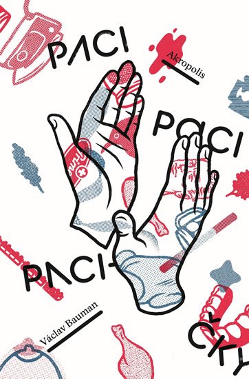 Bauman Václav: Paci, paci, pacičky Bauman Václav: Paci, paci, pacičky