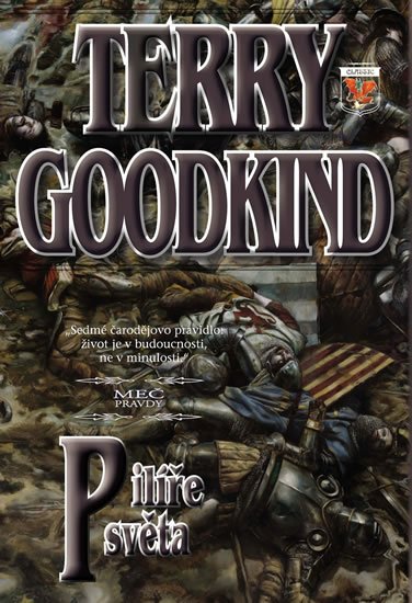 Goodkind Terry: Meč pravdy 7 - Pilíře světa Goodkind Terry: Meč pravdy 7 - Pilíře světa