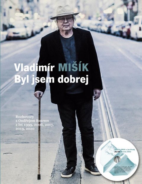 Bezr Ondřej: Byl jsem dobrej - Rozhovory s Ondřejem Bezrem z let 1999, 2006, 2017, 2020