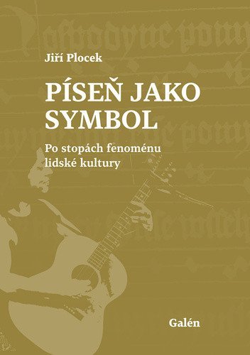 Plocek Jiří: Píseň jako symbol - Po stopách fenoménu lidské kultury