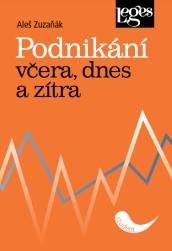 Zuzaňák Aleš: Podnikání včera, dnes a zítra