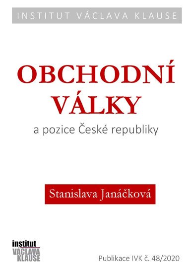 Janáčková Jaroslava: Obchodní války a pozice ČR Janáčková Jaroslava: Obchodní války a pozice ČR