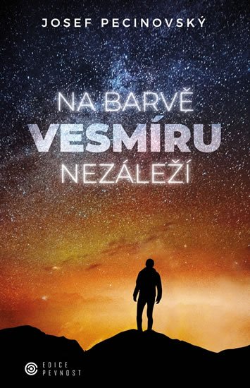 Pecinovský Josef: Na barvě vesmíru nezáleží Pecinovský Josef: Na barvě vesmíru nezáleží