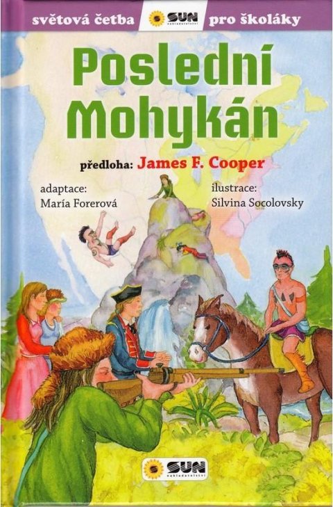 Cooper James Fenimore: Poslední mohykán - Světová četba pro školáky