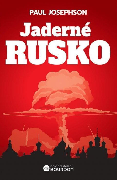 Josephson Paul: Jaderné Rusko