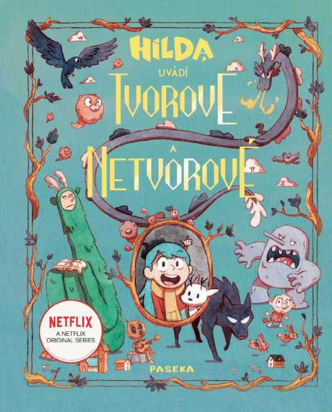 Hibbsová Emily: Hilda představuje: Tvorové a netvorové Hibbsová Emily: Hilda představuje: Tvorové a netvorové