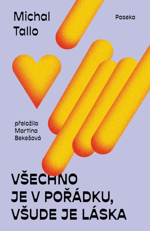 Tallo Michal: Všechno je v pořádku, všude je láska