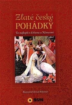 Erben Karel Jaromír: Zlaté české pohádky - To nejlepší z Erbena a Němcové Erben Karel Jaromír: Zlaté české pohádky - To nejlepší z Erbena a Němcové