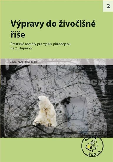 kolektiv autorů: Výpravy do živočišné říše kolektiv autorů: Výpravy do živočišné říše