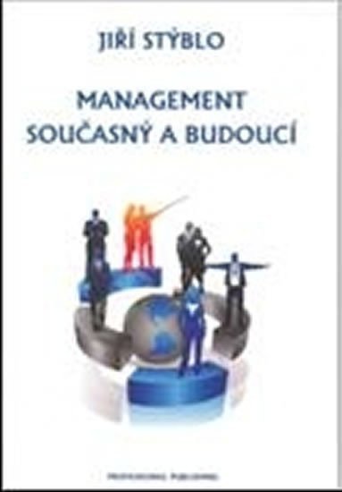 Stýblo Jiří: Management současný a budoucí