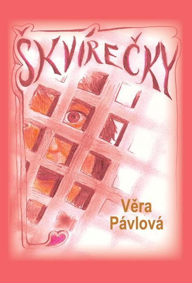 Pávlová Věra: Škvírečky