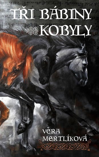 Mertlíková Věra: Tři bábiny kobyly Mertlíková Věra: Tři bábiny kobyly