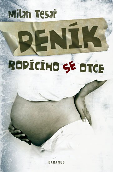 Tesař Milan: Deník rodícího se otce Tesař Milan: Deník rodícího se otce