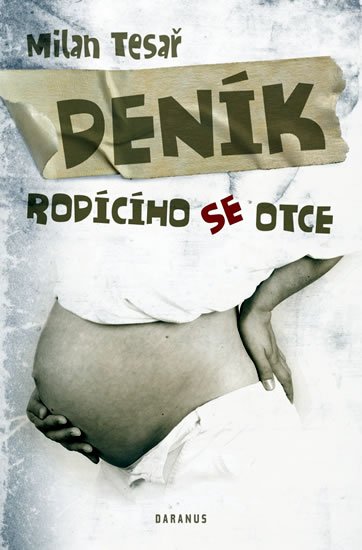 Tesař Milan: Deník rodícího se otce