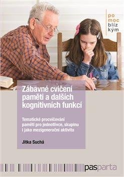 Suchá Jitka: Zábavné cvičení paměti a dalších kognitivních funkcí: Tematické procvičován