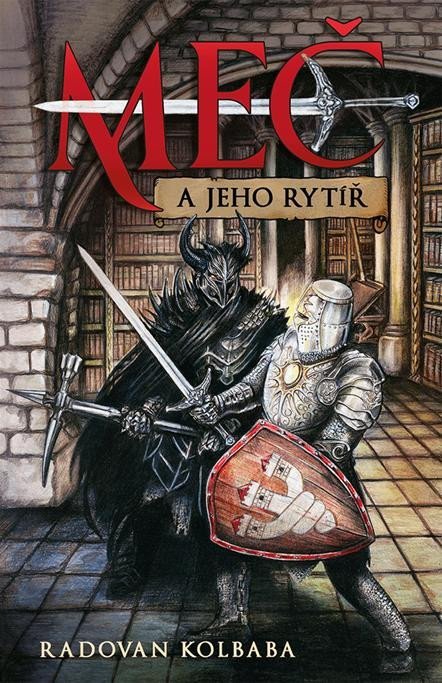 Kolbaba Radovan: Meč a jeho rytíř
