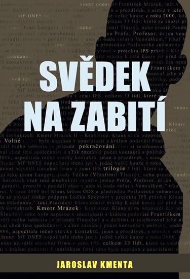 Kmenta Jaroslav: Kmotr Mrázek IV. - Svědek na zabití Kmenta Jaroslav: Kmotr Mrázek IV. - Svědek na zabití