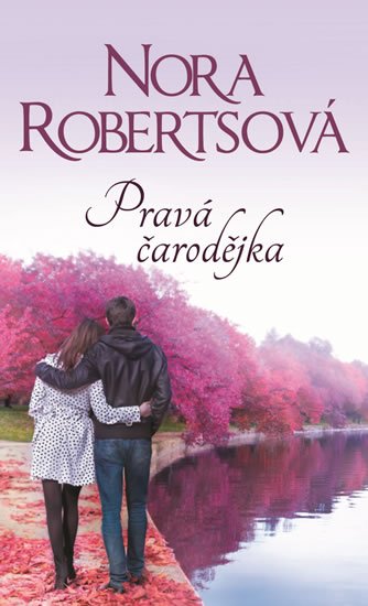 Robertsová Nora: Pravá čarodějka Robertsová Nora: Pravá čarodějka