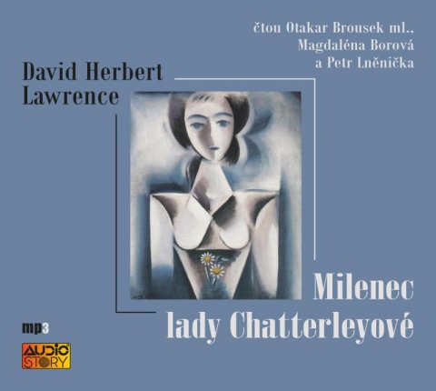 Lawrence David Herbert: Milenec lady Chatterleyové - CDmp3 (Čte Otakar Brousek ml., Magdalena Borov Lawrence David Herbert: Milenec lady Chatterleyové - CDmp3 (Čte Otakar Brousek ml., Magdalena Borov