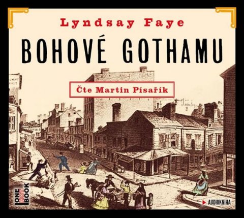 Fayeová Lyndsay: CD Bohové Gothamu (Čte Martin Písařík) - audiokniha