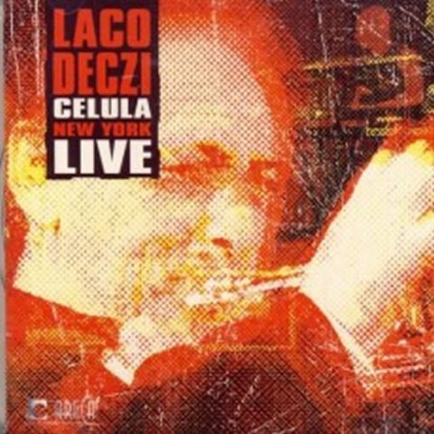neuveden: CD Laco Deczi / Celula New York Live