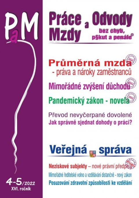 Jouza Ladislav: PaM 4-5/2022 Pandemický zákon - novela / Průměrná mzda zvyšuje v roce 2022 