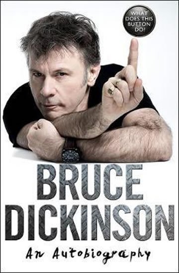 Dickinson Bruce: What Does This Button Do?