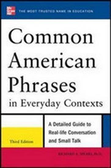 Spears Richard A.: Common American Phrases in Everyday Contexts