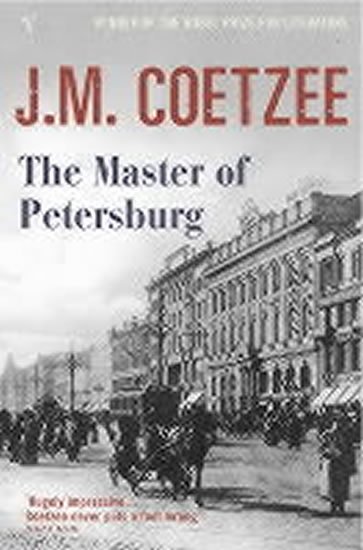 Coetzee John Maxwell: The Master of Petersburg