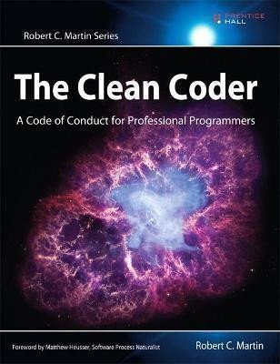 Martin Robert C.: Clean Coder, The : A Code of Conduct for Professional Programmers