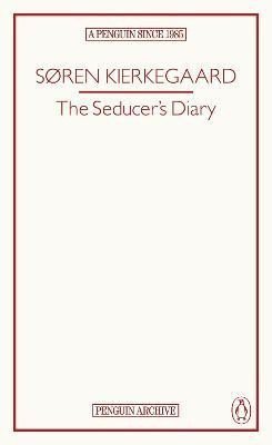 Kierkegaard Soren: Seducer´s Diary