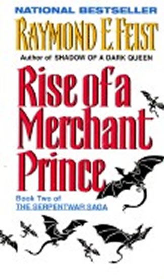 Feist Raymond E.: Rise of a Merchant Prince (Book Two) Feist Raymond E.: Rise of a Merchant Prince (Book Two)