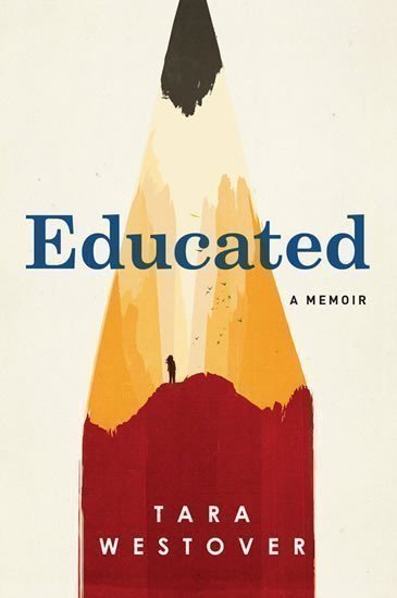 Westover Tara: Educated : A Memoir