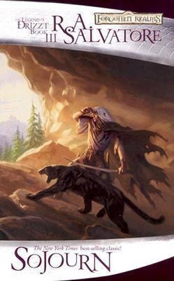 Salvatore R. A.: Sojourn - The Legend of Drizzt - Book 3