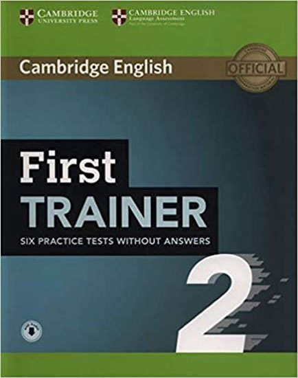 neuveden: First Trainer 2 Six Practice Tests without Answers with Audio neuveden: First Trainer 2 Six Practice Tests without Answers with Audio